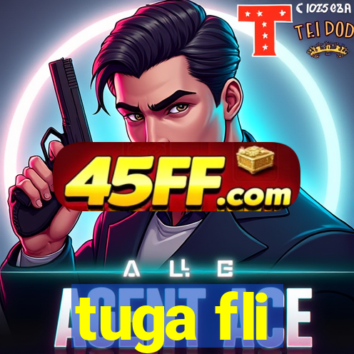 tuga fli